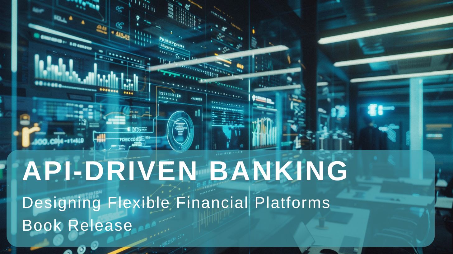 Mastering API-Driven Banking: A Developer's Guide to Building Flexible Financial Platforms